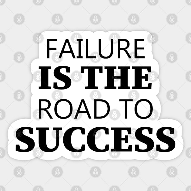 Failure Is The Road To Success Sticker by Texevod